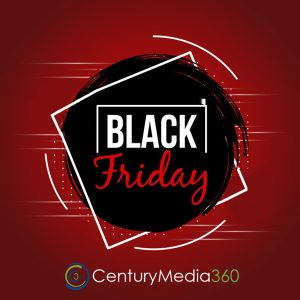 Happy Black Friday by Century Media360