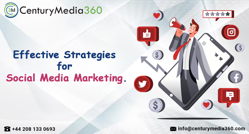 Effective Strategies for Social Media Marketing
