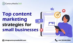 Top content marketing strategies for small businesses